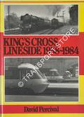 Book cover of King's Cross Lineside 1958 - 1984 by PERCIVAL, David